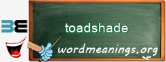 WordMeaning blackboard for toadshade